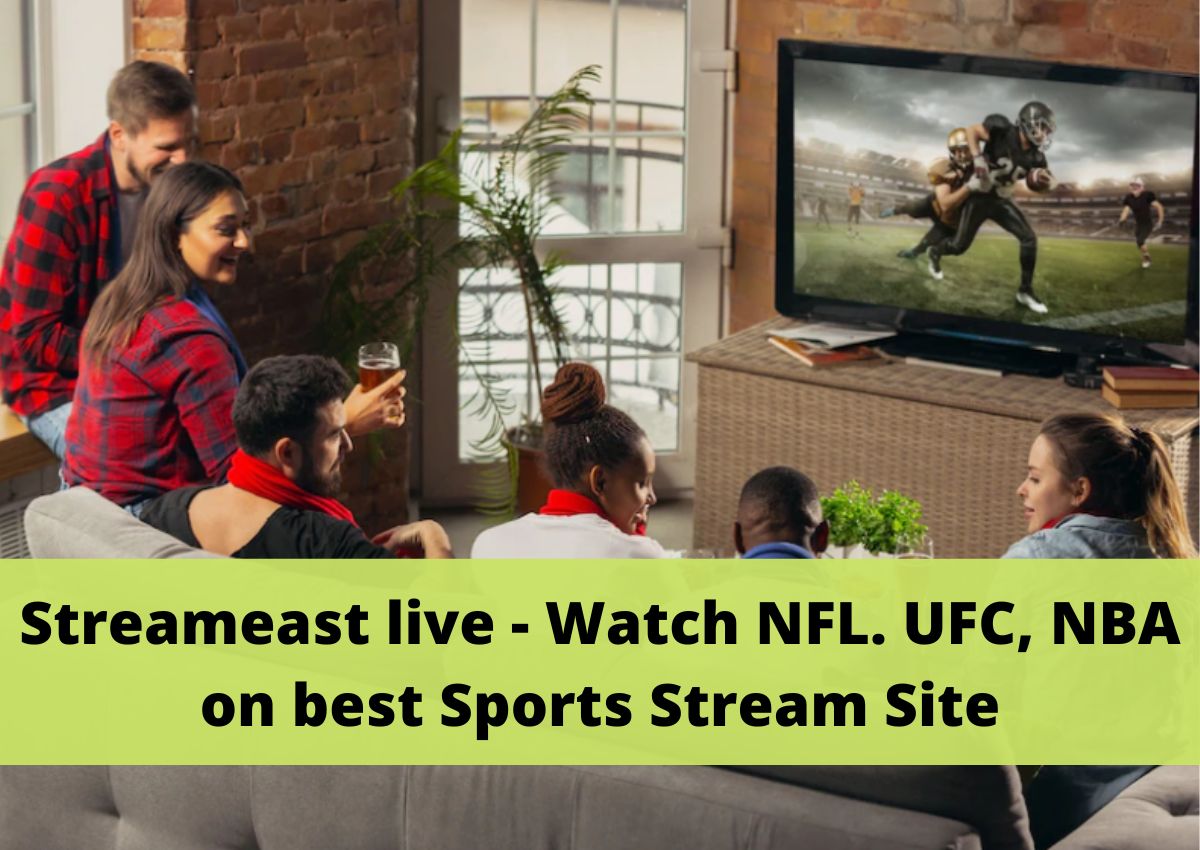 Streameast live - Watch NFL, UFC, NBA on best Sports Stream Site